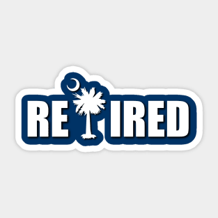 Retired in SC Sticker